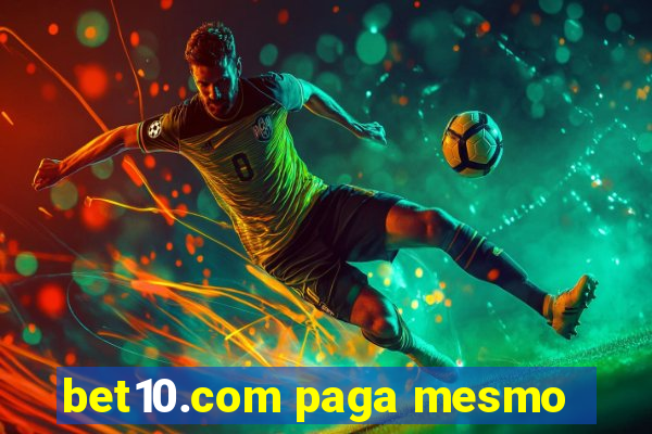 bet10.com paga mesmo